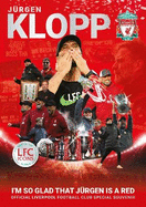 J?rgen Klopp - I'm So Glad...: Official Liverpool Football Club Icons souvenir magazine