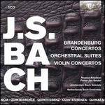 J.S. Bach: Brandenburg Concertos; Orchestral Suites; Violin Concertos