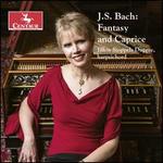 J.S. Bach: Fantasy and Caprice