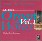J.S. Bach: Organ Works, Vol. 1