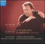 J.S. Bach: Psalm 51 after Pergolesi; A. Scarlatti, F. Durante: Concerti - Balthasar-Neumann-Ensemble; Thomas Hengelbrock (conductor)