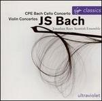 J. S. Bach: Violin Concertos; C. P. E. Bach: Cello Concerto