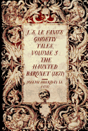J. S. Le Fanu's Ghostly Tales, Volume 3: The Haunted Baronet (1871)