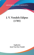J. V. Vondels Edipus (1705)
