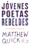 J?venes Poetas Rebeldes / Every Exquisite Thing
