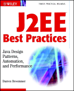 J2ee Best Practices: Java Design Patterns, Automation, and Performance