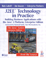 J2ee Technology in Practice: Building Business Applications with the Java 2 Platform, Enterprise Edition (Enterprise) - Cattell, Rick, Dr., and Inscore, Jim