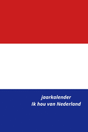 Jaarkalender Ik hou van Nederland