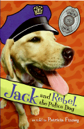 Jack and Rebel, the Police Dog - Finney, Patricia