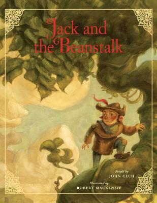 Jack and the Beanstalk - Cech, John (Retold by)