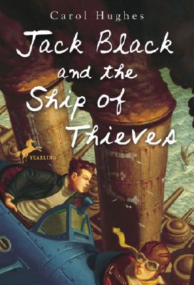 Jack Black & the Ship of Thieves - Hughes, Carol