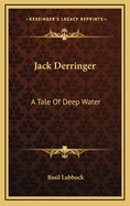 Jack Derringer: A Tale of Deep Water