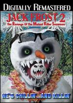 Jack Frost 2: Revenge of the Mutant Killer Snowman - 
