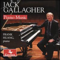 Jack Gallagher: Piano Music - Frank Huang (piano)