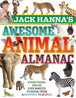 Jack Hanna's Awesome Animal Almanac - Media Lab Books, and Hanna, Jack