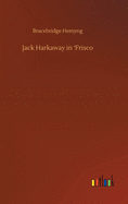 Jack Harkaway in 'Frisco