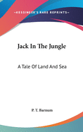 Jack In The Jungle: A Tale Of Land And Sea