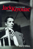 Jack Kerouac: King of the Beats - A Portrait