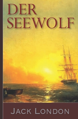 Jack London: Der Seewolf - Magnus, Erwin (Translated by), and Steinheimer (Lektorat), Richard, and London, Jack