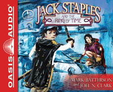 Jack Staples and the Ring of Time: Volume 1