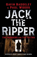 Jack the Ripper: The Murders and the Myths