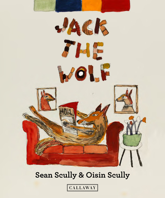Jack the Wolf - Scully, Sean, and Scully, Oisin