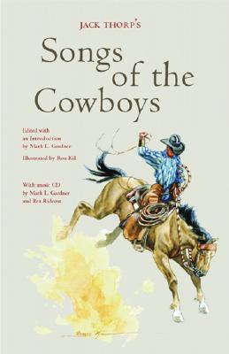 Jack Thorp's Songs of the Cowboys - Gardner, Mark L (Editor)