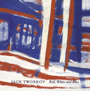 Jack Tworkov: Red, White and Blue