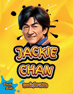 Jackie Chan Book for Kids: The little Dragon's Journey (The Ultimate biography of Jackie Chan for kids).