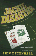 Jackie Disaster: A Mystery - Dezenhall, Eric