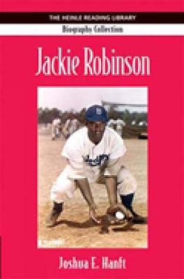 Jackie Robinson: Heinle Reading Library: Biography Collection - Hanft, J., and Zukowski/Faust, Jean