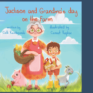 Jackson and Grandma's Day on the Farm