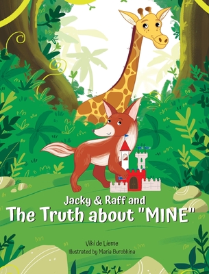 Jacky & Raff and the Truth About "MINE": A Big Brother's Picture Book About Sharing, Kindness, and Growing Stronger TOGETHER - de Lieme, Viki