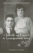 Jacob and Faye a Grandparents Story: Inspired by True Events