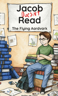 Jacob Doesn't Read: The Flying Aardvark