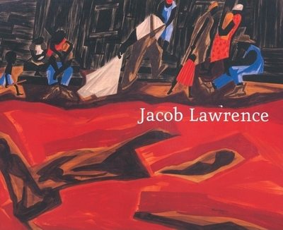 Jacob Lawrence: Moving Forward: Paintings, 1936-1999 - Lawrence, Jacob, and Driskell, David (Foreword by), and Hills, Patricia (Text by)
