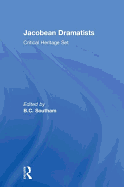 Jacobean Dramatists: Critical Heritage Set