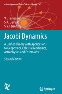 Jacobi Dynamics: A Unified Theory with Applications to Geophysics, Celestial Mechanics, Astrophysics and Cosmology