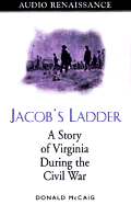 Jacob's Ladder: A Story of Virginia During the Civil War