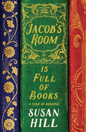 Jacob's Room is Full of Books: A Year of Reading