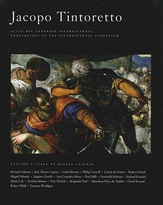 Jacopo Tintoretto: Actas del Congreso Internacional/Proceedings of the International Symposium - Falomir, Miguel (Editor)