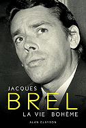 Jacques Brel: La Vie Boheme