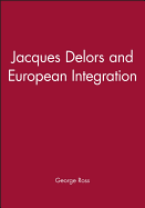 Jacques Delors and European Integration