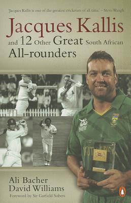 Jacques Kallis and 12 other great SA cricket all-rounders - Bacher, Ali