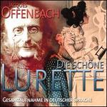 Jacques Offenbach: Die schne Lurette