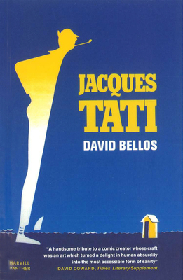 Jacques Tati - Bellos, David
