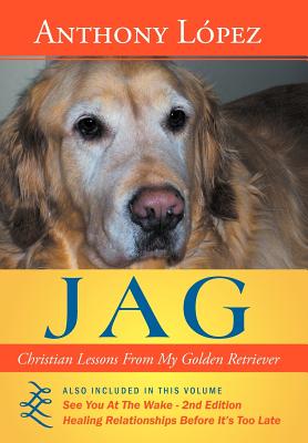 Jag: Christian Lessons from My Golden Retriever - Lopez, Anthony