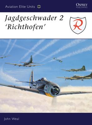 Jagdgeschwader 2: 'Richthofen' - Weal, John