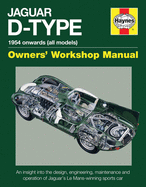 Jaguar D-Type Owners' Workshop Manual: 1954 onwards (all models)