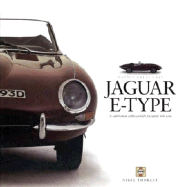 Jaguar E-Type: A Celebration of the World's Favourite '60's Icon - Thorley, Nigel